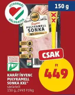 PENNY KARÁT ÍNYENC PULYKAMELL SONKA XXL ajánlat