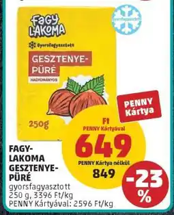 PENNY Fagy-Lakoma Gesztenye-Püré ajánlat