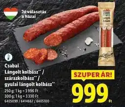 Lidl Csabai Lángolt kolbász / szárazkolbász / gyulai lángolt kolbász ajánlat