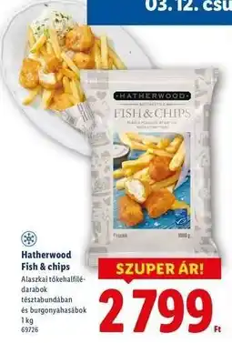 Lidl Hatherwood Fish & chips ajánlat