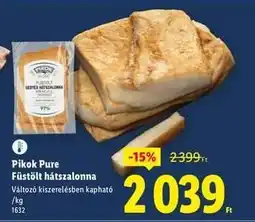 Lidl Pikok Pure Füstölt hátszalonna ajánlat