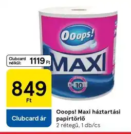 Tesco Ooops! Maxi háztartási papírtörlő ajánlat