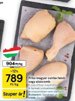 Tesco Friss magyar csirke felső- vagy alsócomb ajánlat