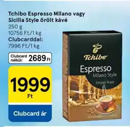 Tesco Tchibo Espresso Milano vagy Sicilia Style őrölt kávé ajánlat