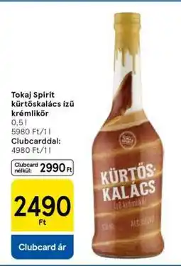 Tesco Tokaj Spirit kürtőskalács ízű krémlikőr ajánlat