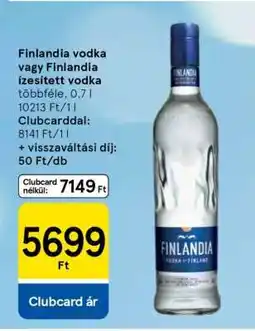 Tesco Finlandia vodka vagy Finlandia ízesített vodka ajánlat