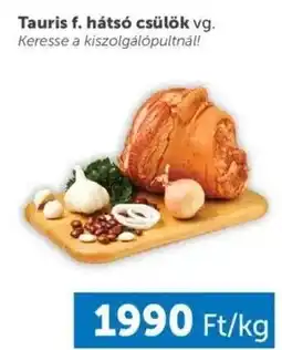 PRIVÁT Tauris f. hátsó csülök ajánlat