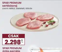 Spar SPAR PREMIUM sertéskaraj ajánlat