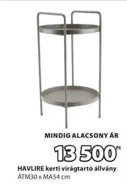 JYSK HAVLIRE kerti virágtartó állvány ajánlat