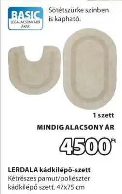 JYSK LERDALA kádkilépő-szett ajánlat