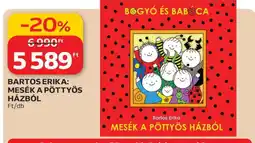 Auchan BARTOS ERIKA: MESÉK A PÖTTYÖS HÁZBÓL ajánlat