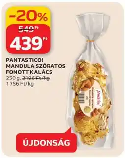 Auchan PANTASTICO! MANDULA SZÓRATOS FONOTT KALÁCS ajánlat