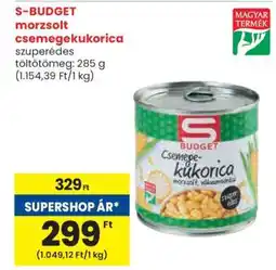 Spar S-BUDGET morzsolt csemegekukorica ajánlat