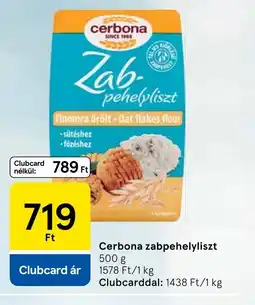 Tesco Cerbona zabpehelyliszt ajánlat