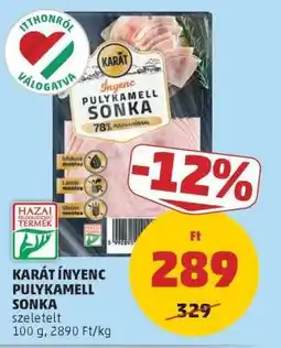 PENNY KARÁT Ínyenc Pulykamell Sonka ajánlat
