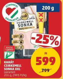 PENNY KARÁT CSIRKEMELL SONKA XXL ajánlat