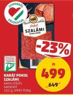 PENNY Karát Pokol Szalámi ajánlat