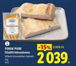 Lidl Pikok Pure Füstölt hátszalonna ajánlat