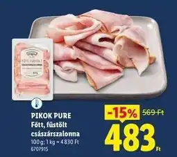 Lidl PIKOK PURE Főtt, füstölt császárszalonna ajánlat