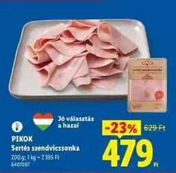 Lidl PIKOK Sertés szendvicssonka ajánlat