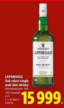 Lidl LAPHROAIG Oak select single malt skót whisky ajánlat
