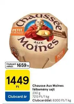 Tesco Chausse Aux Moines félkemény sajt ajánlat