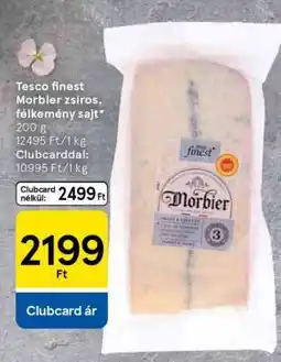 Tesco Tesco finest Morbier zsíros, félkemény sajt ajánlat
