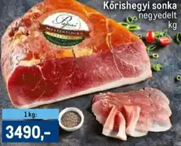 Metro Körishegyi sonka ajánlat