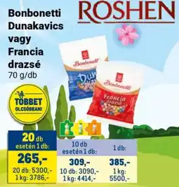 Metro Bonbonetti Dunakavics / Francia drazsé ajánlat