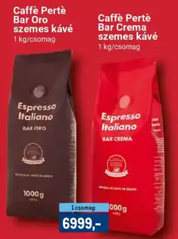 Metro Caffè Pertè Bar Oro / Caffè Pertè Bar Crema szemes kávé ajánlat