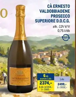 Metro Cà Ernesto Valdobbiadene Prosecco Superiore D.O.C.G. ajánlat