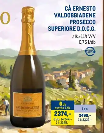 Metro Cà Ernesto Valdobbiadene Prosecco Superiore D.O.C.G. ajánlat