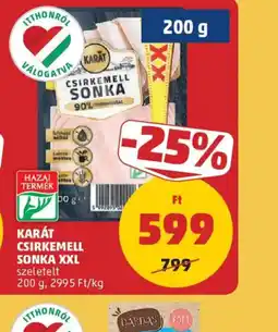 PENNY KARÁT CSIRKEMELL SONKA XXL ajánlat