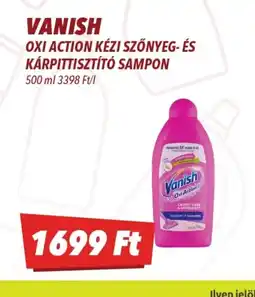 CBA VANISH OXI ACTION KÉZI SZŐNYEG- ÉS KÁRPITTISZTÍT SAMPON ajánlat