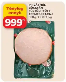 Auchan PRIVÁT HÚS BÜKKFÁN FÜSTÖLT-FŐTT CSEMEGEKARAJ ajánlat