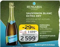 Auchan HUNGARIA PEZSGŐ SAUVIGNON BLANC EXTRA DRY ajánlat