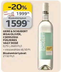 Auchan Gere & Schubert Irsai Olivér, Cserszegi Fűszeres vagy Rosé ajánlat