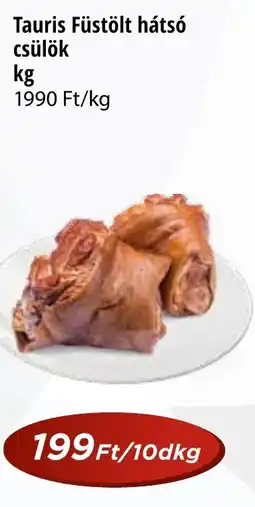 Real Tauris Füstölt hátsó csülök ajánlat