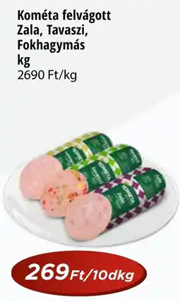 Real Kométa felvágott Zala, Tavaszi, Fokhagymás ajánlat