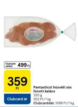 Tesco Pantastico! húsvéti sós fonott kalács ajánlat