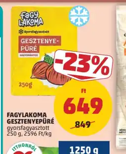PENNY FAGYLAKOMA GESZTENYEPÜRÉ ajánlat