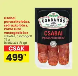 Spar Csabai parasztkolbász, szárazkolbász, Pokol Tüze vastagkolbász ajánlat