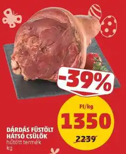 PENNY DÁRDÁS FÜSTÖLT HÁTSÓ CSÜLÖK ajánlat