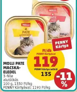 PENNY MOLLI PATE MACSKAELEDEL ajánlat
