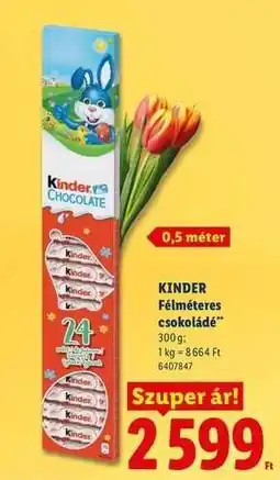 Lidl KINDER Félméteres csokoládé ajánlat