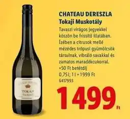 Lidl CHATEAU DERESZLA Tokaji Muskotály ajánlat