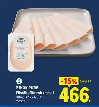 Lidl PIKOK PURE Füstölt, főtt csirkemell ajánlat