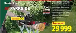 Lidl PARKSIDE PERFORMANCE Prémium akkus láncfűrész ajánlat