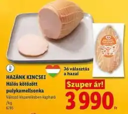 Lidl HAZÁNK KINCSEI Hálós kötözött pulykamellsonka ajánlat