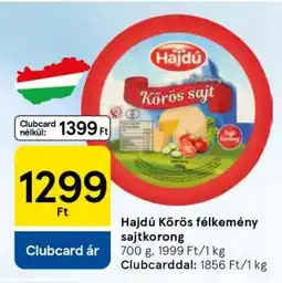 Tesco Hajdú Körös félkemény sajtkorong ajánlat